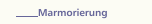 Marmorierung
