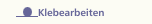 Klebearbeiten