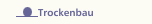 Trockenbau